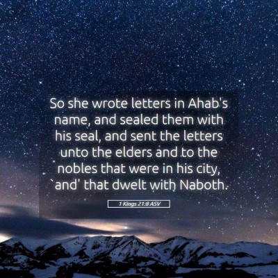 Picture 05 - 1 Kings 21:8 ASV - So she wrote letters in Ahab's name, and sealed - Bible Verse Picture