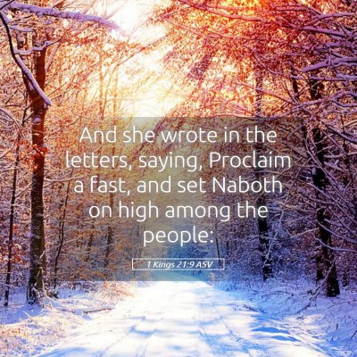 Picture 05 - 1 Kings 21:9 ASV - And she wrote in the letters, saying, Proclaim a - Bible Verse Picture