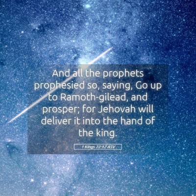 Picture 05 - 1 Kings 22:12 ASV - And all the prophets prophesied so, saying, Go up - Bible Verse Picture