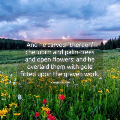 Picture 05 - 1 Kings 6:35 ASV - And he carved `thereon' cherubim and palm-trees - Bible Verse Picture