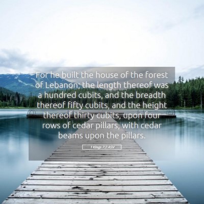 Picture 05 - 1 Kings 7:2 ASV - For he built the house of the forest of Lebanon; - Bible Verse Picture