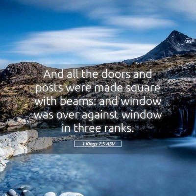 Picture 05 - 1 Kings 7:5 ASV - And all the doors and posts were made square with - Bible Verse Picture