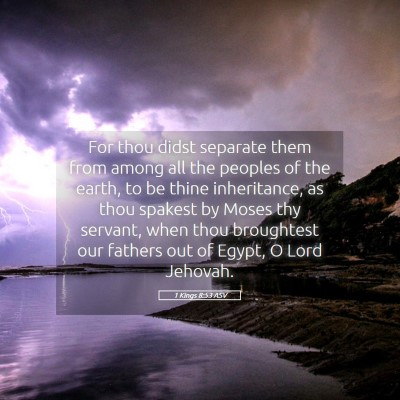 Picture 05 - 1 Kings 8:53 ASV - For thou didst separate them from among all the - Bible Verse Picture