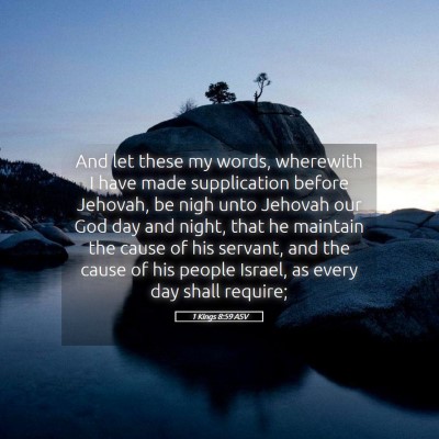 Picture 05 - 1 Kings 8:59 ASV - And let these my words, wherewith I have made - Bible Verse Picture
