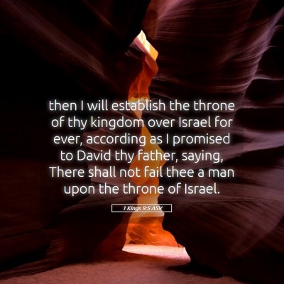 Picture 05 - 1 Kings 9:5 ASV - then I will establish the throne of thy kingdom - Bible Verse Picture