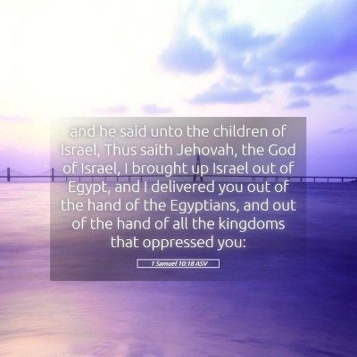 Picture 05 - 1 Samuel 10:18 ASV - and he said unto the children of Israel, Thus - Bible Verse Picture