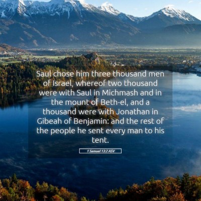 Picture 05 - 1 Samuel 13:2 ASV - Saul chose him three thousand men of Israel, - Bible Verse Picture