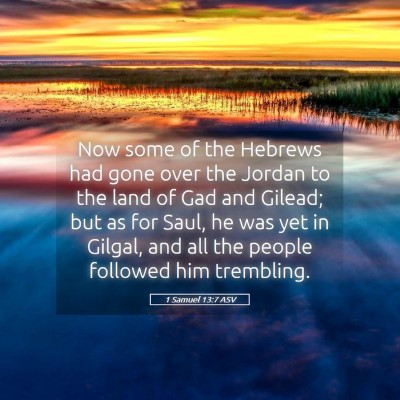 Picture 05 - 1 Samuel 13:7 ASV - Now some of the Hebrews had gone over the Jordan - Bible Verse Picture