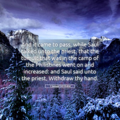 Picture 05 - 1 Samuel 14:19 ASV - And it came to pass, while Saul talked unto the - Bible Verse Picture