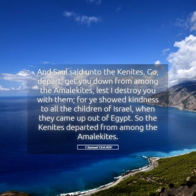 Picture 05 - 1 Samuel 15:6 ASV - And Saul said unto the Kenites, Go, depart, get - Bible Verse Picture