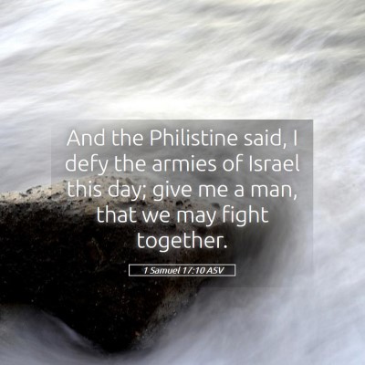 Picture 05 - 1 Samuel 17:10 ASV - And the Philistine said, I defy the armies of - Bible Verse Picture
