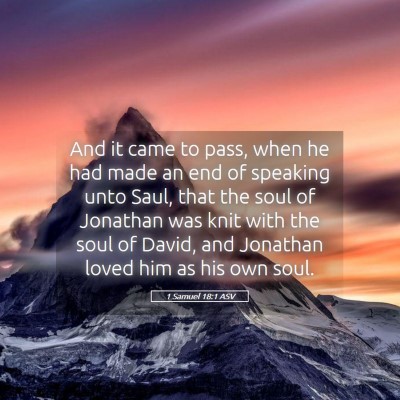 Picture 05 - 1 Samuel 18:1 ASV - And it came to pass, when he had made an end of - Bible Verse Picture