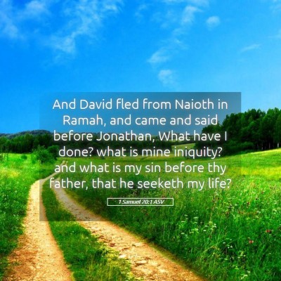 Picture 05 - 1 Samuel 20:1 ASV - And David fled from Naioth in Ramah, and came and - Bible Verse Picture