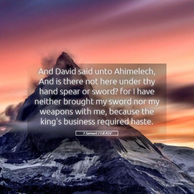 Picture 05 - 1 Samuel 21:8 ASV - And David said unto Ahimelech, And is there not - Bible Verse Picture