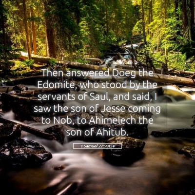 Picture 05 - 1 Samuel 22:9 ASV - Then answered Doeg the Edomite, who stood by the - Bible Verse Picture