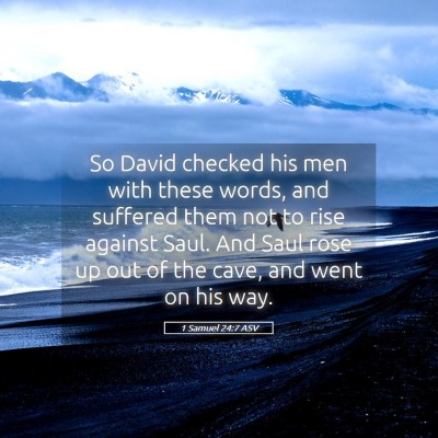 Picture 05 - 1 Samuel 24:7 ASV - So David checked his men with these words, and - Bible Verse Picture