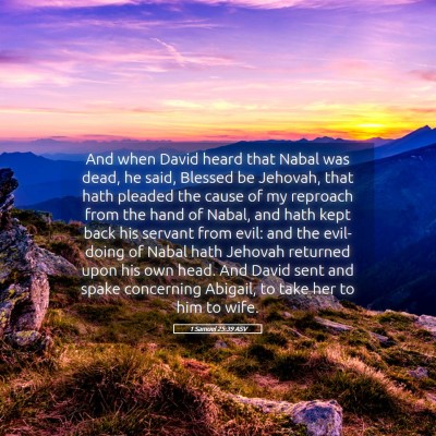 Picture 05 - 1 Samuel 25:39 ASV - And when David heard that Nabal was dead, he - Bible Verse Picture