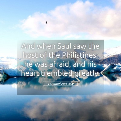 Picture 05 - 1 Samuel 28:5 ASV - And when Saul saw the host of the Philistines, he - Bible Verse Picture