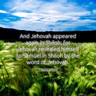 Picture 05 - 1 Samuel 3:21 ASV - And Jehovah appeared again in Shiloh; for Jehovah - Bible Verse Picture