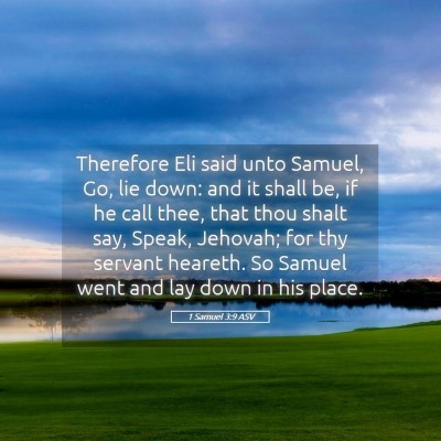Picture 05 - 1 Samuel 3:9 ASV - Therefore Eli said unto Samuel, Go, lie down: and - Bible Verse Picture