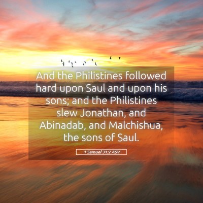 Picture 05 - 1 Samuel 31:2 ASV - And the Philistines followed hard upon Saul and - Bible Verse Picture