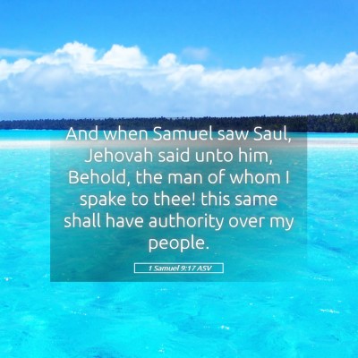 Picture 05 - 1 Samuel 9:17 ASV - And when Samuel saw Saul, Jehovah said unto him, - Bible Verse Picture