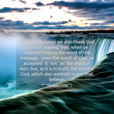 Picture 05 - 1 Thessalonians 2:13 ASV - And for this cause we also thank God without - Bible Verse Picture