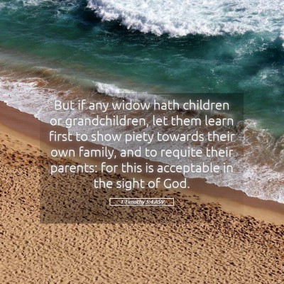 Picture 05 - 1 Timothy 5:4 ASV - But if any widow hath children or grandchildren, - Bible Verse Picture