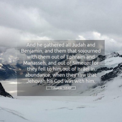 Picture 05 - 2 Chronicles 15:9 ASV - And he gathered all Judah and Benjamin, and them - Bible Verse Picture