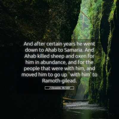 Picture 05 - 2 Chronicles 18:2 ASV - And after certain years he went down to Ahab to - Bible Verse Picture