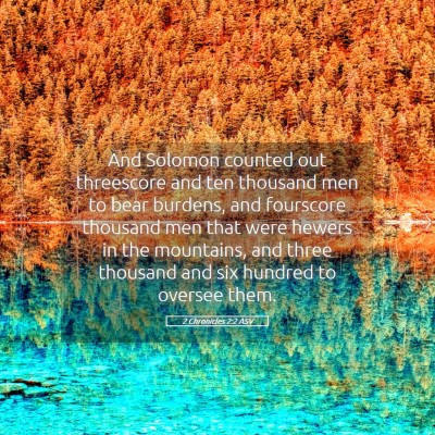 Picture 05 - 2 Chronicles 2:2 ASV - And Solomon counted out threescore and ten - Bible Verse Picture