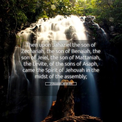 Picture 05 - 2 Chronicles 20:14 ASV - Then upon Jahaziel the son of Zechariah, the son - Bible Verse Picture