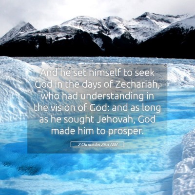 Picture 05 - 2 Chronicles 26:5 ASV - And he set himself to seek God in the days of - Bible Verse Picture
