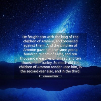 Picture 05 - 2 Chronicles 27:5 ASV - He fought also with the king of the children of - Bible Verse Picture