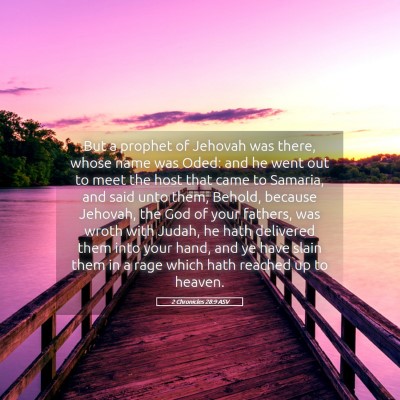 Picture 05 - 2 Chronicles 28:9 ASV - But a prophet of Jehovah was there, whose name - Bible Verse Picture