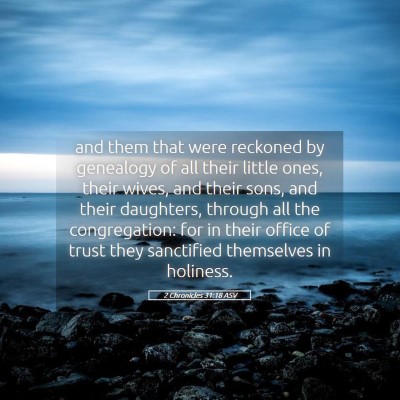Picture 05 - 2 Chronicles 31:18 ASV - and them that were reckoned by genealogy of all - Bible Verse Picture