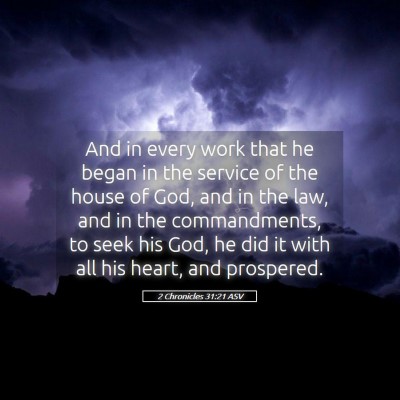 Picture 05 - 2 Chronicles 31:21 ASV - And in every work that he began in the service of - Bible Verse Picture