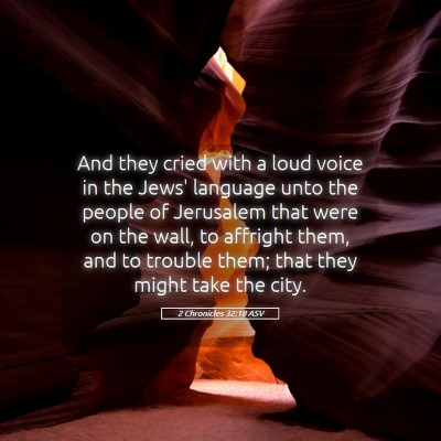 Picture 05 - 2 Chronicles 32:18 ASV - And they cried with a loud voice in the Jews' - Bible Verse Picture