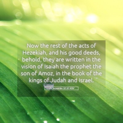 Picture 05 - 2 Chronicles 32:32 ASV - Now the rest of the acts of Hezekiah, and his - Bible Verse Picture