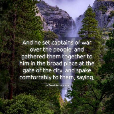 Picture 05 - 2 Chronicles 32:6 ASV - And he set captains of war over the people, and - Bible Verse Picture