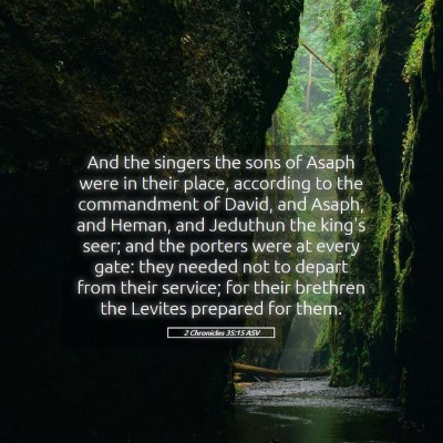 Picture 05 - 2 Chronicles 35:15 ASV - And the singers the sons of Asaph were in their - Bible Verse Picture