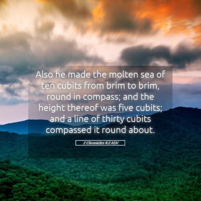 Picture 05 - 2 Chronicles 4:2 ASV - Also he made the molten sea of ten cubits from - Bible Verse Picture