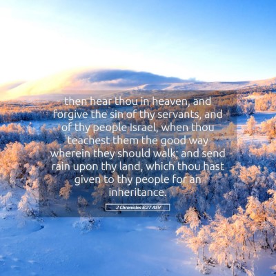 Picture 05 - 2 Chronicles 6:27 ASV - then hear thou in heaven, and forgive the sin of - Bible Verse Picture
