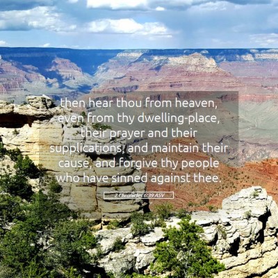 Picture 05 - 2 Chronicles 6:39 ASV - then hear thou from heaven, even from thy - Bible Verse Picture