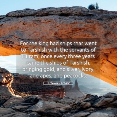 Picture 05 - 2 Chronicles 9:21 ASV - For the king had ships that went to Tarshish with - Bible Verse Picture