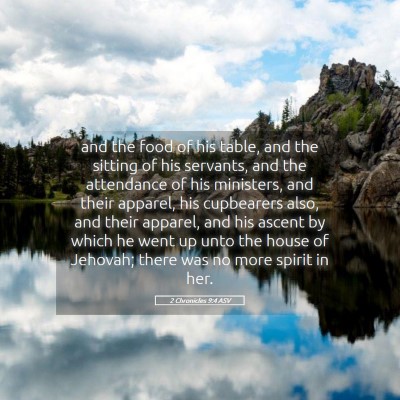 Picture 05 - 2 Chronicles 9:4 ASV - and the food of his table, and the sitting of his - Bible Verse Picture