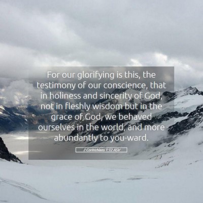 Picture 05 - 2 Corinthians 1:12 ASV - For our glorifying is this, the testimony of our - Bible Verse Picture