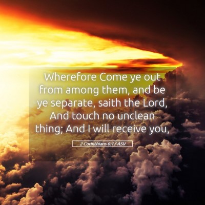 Picture 05 - 2 Corinthians 6:17 ASV - Wherefore Come ye out from among them, and be ye - Bible Verse Picture