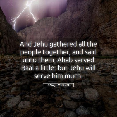 Picture 05 - 2 Kings 10:18 ASV - And Jehu gathered all the people together, and - Bible Verse Picture