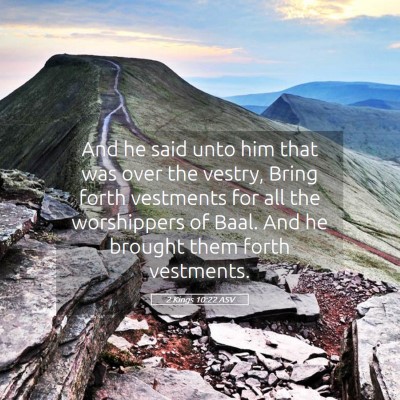Picture 05 - 2 Kings 10:22 ASV - And he said unto him that was over the vestry, - Bible Verse Picture